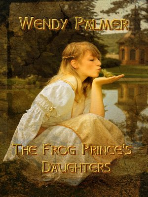 cover image of The Frog Prince's Daughters